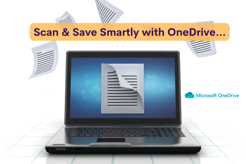 OneDrive’s Scan & Save Feature