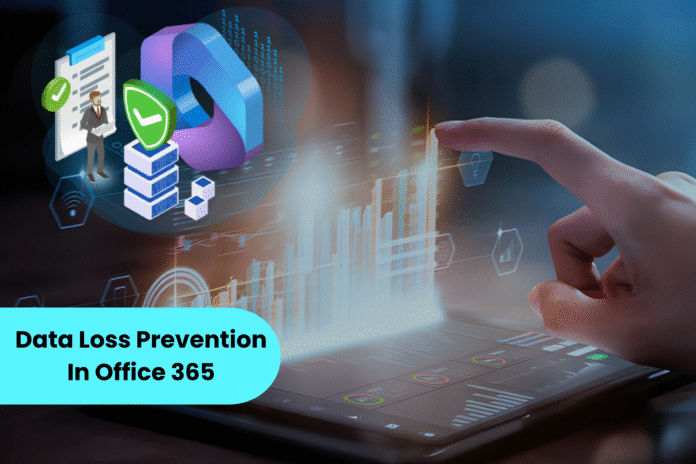 Data Loss Prevention In Office 365